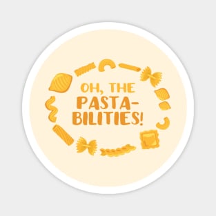 "Oh, the pasta-bilities!" - pasta word play in yellow - Food of the World: Italy Magnet